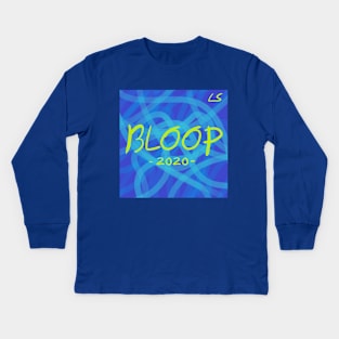 Bloop 2020 Kids Long Sleeve T-Shirt